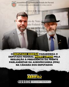 Deputado Delegado Tito Barichello parabeniza o Deputado Federal Pedro Lupion pela reeleição à Presidência da Frente Parlamentar da Agropecuária (FPA) na Câmara dos Deputados